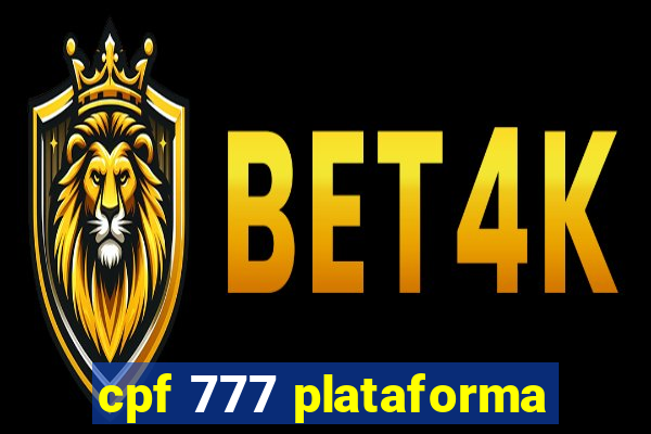 cpf 777 plataforma